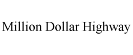 MILLION DOLLAR HIGHWAY