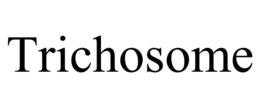 TRICHOSOME