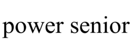 POWER SENIOR