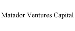 MATADOR VENTURES CAPITAL