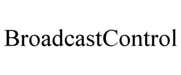 BROADCASTCONTROL
