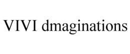 VIVI DMAGINATIONS