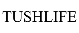 TUSHLIFE