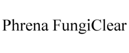 PHRENA FUNGICLEAR