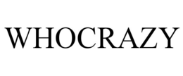 WHOCRAZY