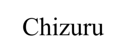 CHIZURU