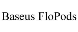 BASEUS FLOPODS