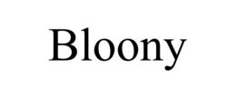 BLOONY