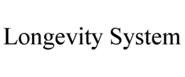 LONGEVITY SYSTEM