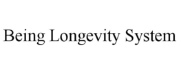 BEING LONGEVITY SYSTEM