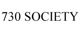 730 SOCIETY