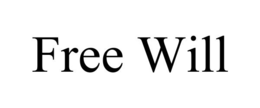 FREE WILL