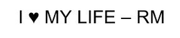 I LOVE MY LIFE - RM
