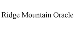 RIDGE MOUNTAIN ORACLE