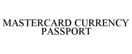 MASTERCARD CURRENCY PASSPORT