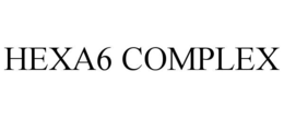HEXA6 COMPLEX