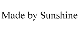 MADE BY SUNSHINE