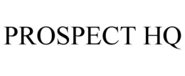 PROSPECT HQ