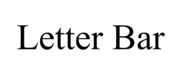 LETTER BAR
