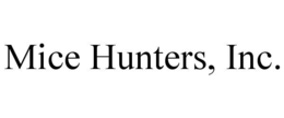 MICE HUNTERS, INC.