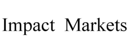 IMPACT  MARKETS