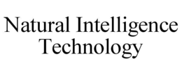 NATURAL INTELLIGENCE TECHNOLOGY