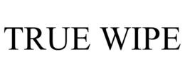 TRUE WIPE