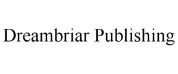 DREAMBRIAR PUBLISHING