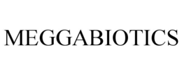 MEGGABIOTICS