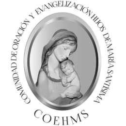 EVANGELIZACIÓN COEHMS COMUNIDAD DEMARÍA Y DE HIJOS ORACIÓN SANTÍSIMA