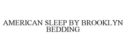 AMERICAN SLEEP BY BROOKLYN BEDDING