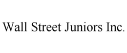 WALL STREET JUNIORS INC.