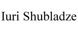 IURI SHUBLADZE