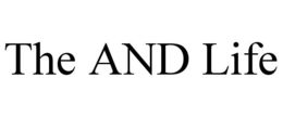 THE AND LIFE