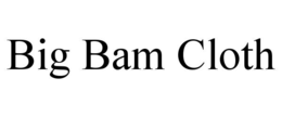 BIG BAM CLOTH