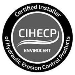 CERTIFIED INSTALLER OF HYDRAULIC EROSION CONTROL PRODUCTS CIHECP ENVIROCERT