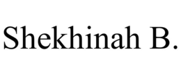 SHEKHINAH B.