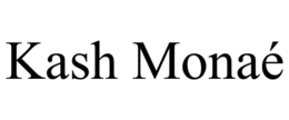 KASH MONAÉ