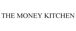 THE MONEY KITCHEN