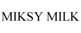 MIKSY MILK