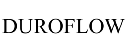 DUROFLOW