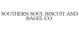 SOUTHERN SOUL BISCUIT AND BAGEL CO.