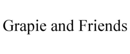 GRAPIE AND FRIENDS