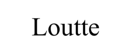 LOUTTE