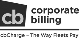 CB CORPORATE BILLING CBCHARGE - THE WAY FLEETS PAY