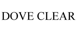 DOVE CLEAR