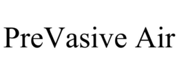 PREVASIVE AIR