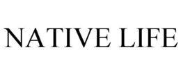 NATIVE LIFE