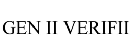 GEN II VERIFII