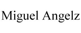 MIGUEL ANGELZ